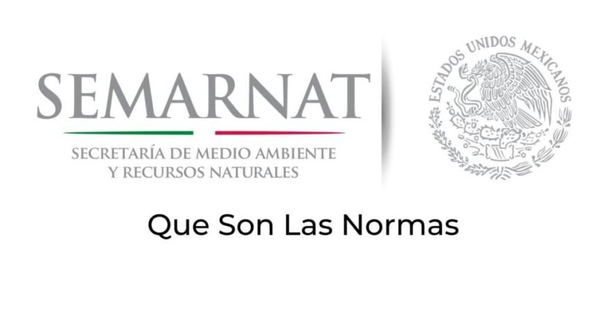 Que Son las Normas de SEMARNAT
